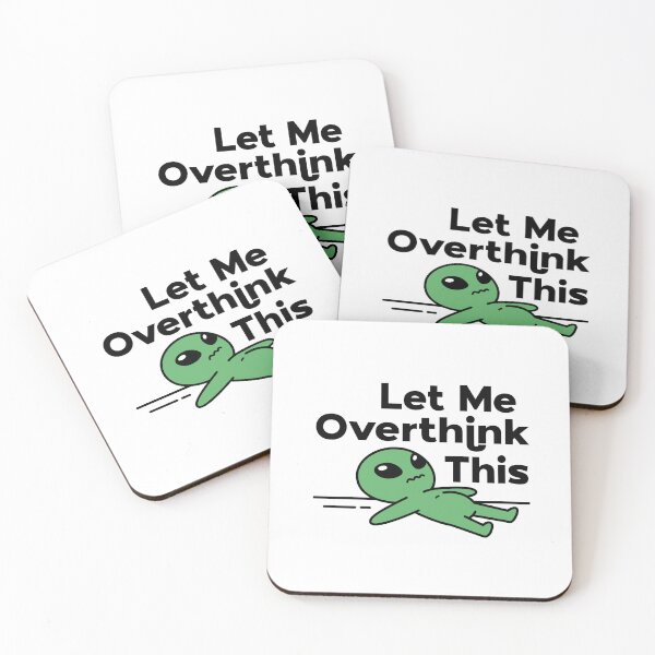 Item preview, Let Me Overthink This Funny Existential Alien designed and sold by dvsarts26.