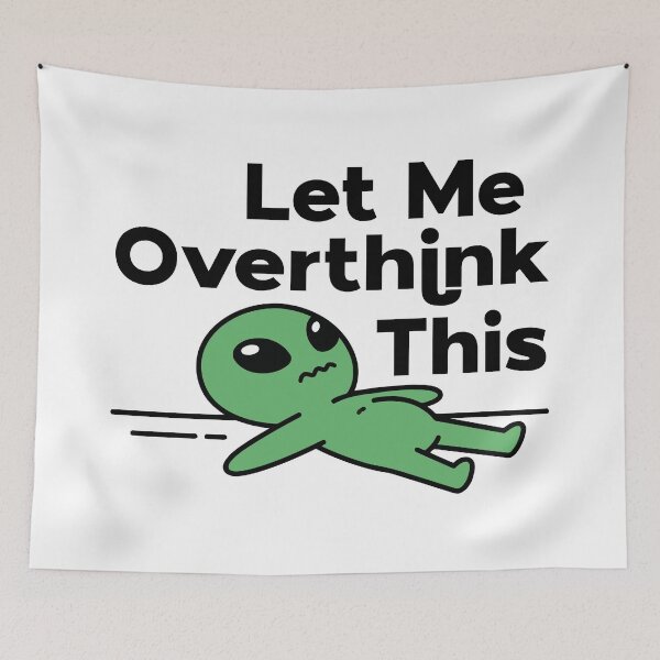 Item preview, Let Me Overthink This Funny Existential Alien designed and sold by dvsarts26.