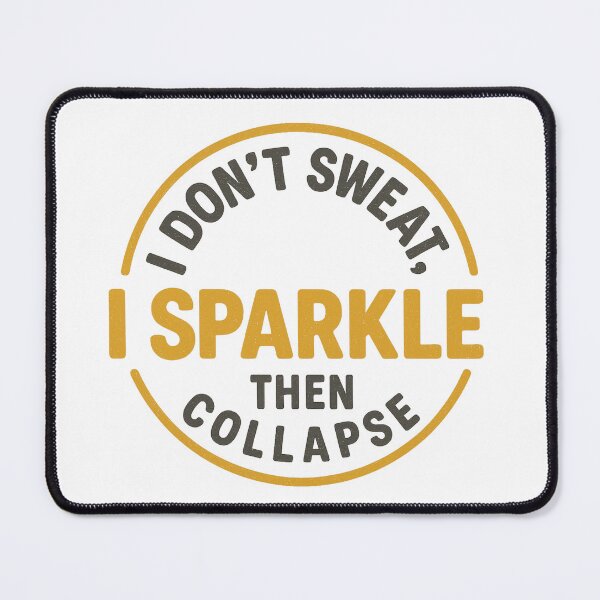 Item preview, I Don't Sweat I Sparkle Running Tee designed and sold by RhapsodyVariety.