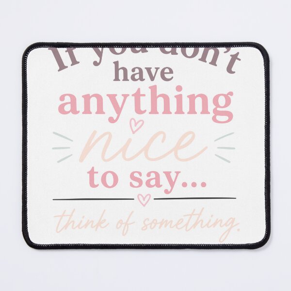 Item preview, If you don't have anything nice to say ..think of something designed and sold by morbidcandyboutique .