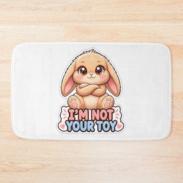 Item preview, I'm Not Your Toy | Cute Kawaii Bunny Rabbit Lover Gift designed and sold by Bettybee00.
