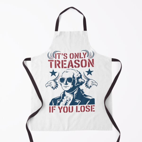 Item preview, I'ts Only Treason If You Lose George Washington, 4th of July, Fourth of July George Washington designed and sold by toongstudio.