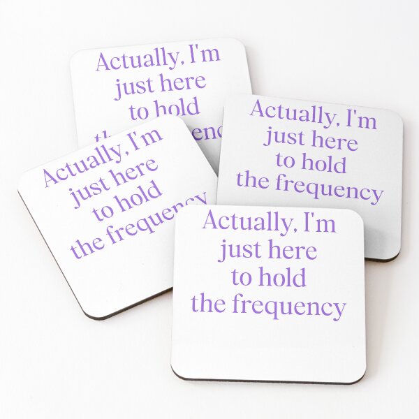 Item preview, Actually I'm Just Here to Hold The Frequency Funny designed and sold by studio-ssaam.