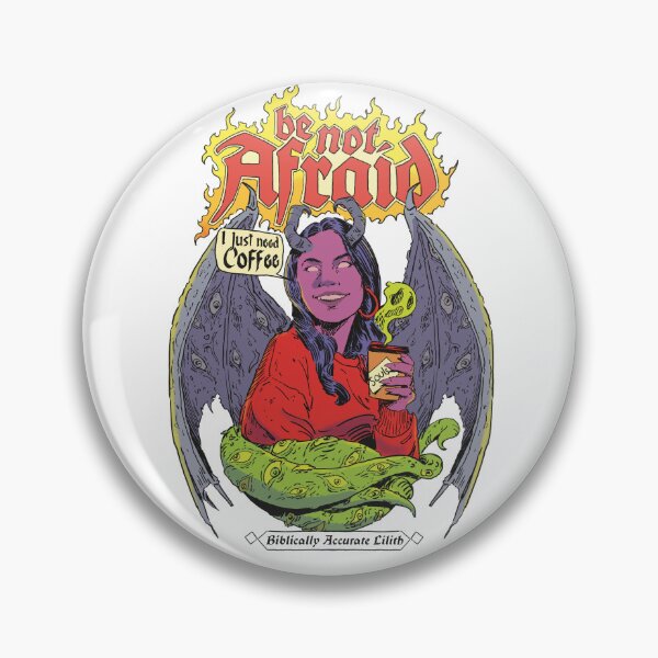 Item preview, Be Not Afraid Biblically Accurate Angel Lilith I Just Need My Coffee designed and sold by aComicWizard.