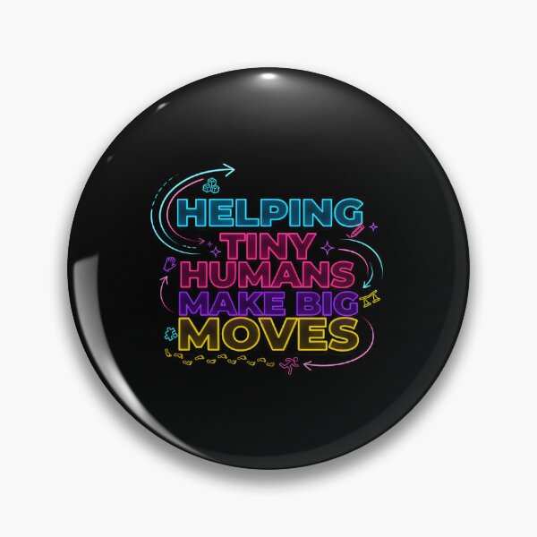 Item preview, Helping Tiny Humans Make Big Moves Inspirational Saying for Pediatric Care designed and sold by Redgiant87x.