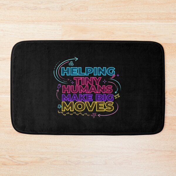 Item preview, Helping Tiny Humans Make Big Moves Inspirational Saying for Pediatric Care designed and sold by Redgiant87x.