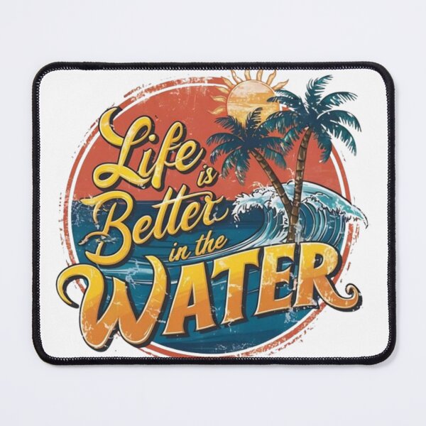 Item preview, Life is better in the Water designed and sold by GraphicMondaze.