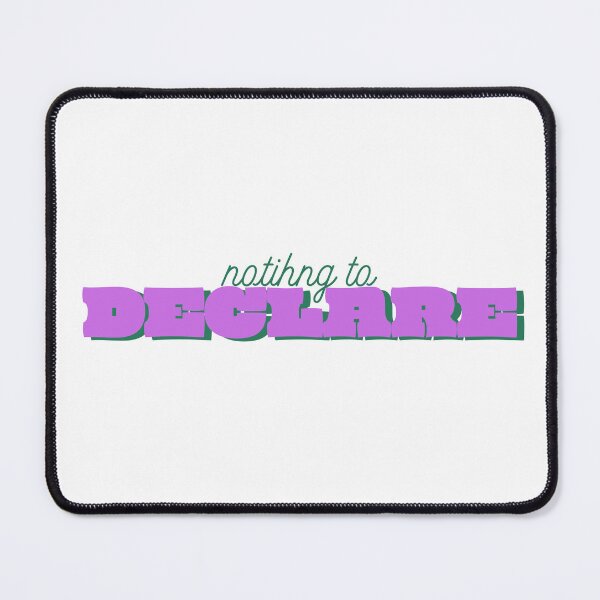 Item preview, Nothing to declare designed and sold by ArtistTejal.