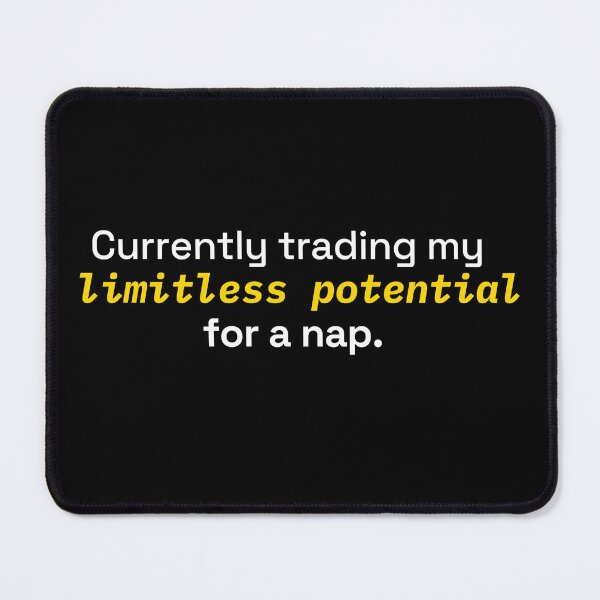 Item preview, Trading My Limitless Potential For A Nap Burnout designed and sold by Becheer.