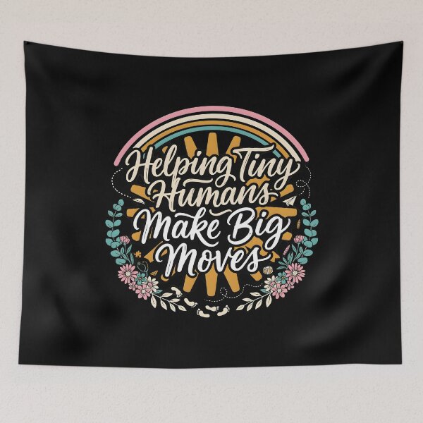 Item preview, Helping Tiny Humans Make Big Moves Pediatric Therapy Inspirational designed and sold by Redgiant87x.
