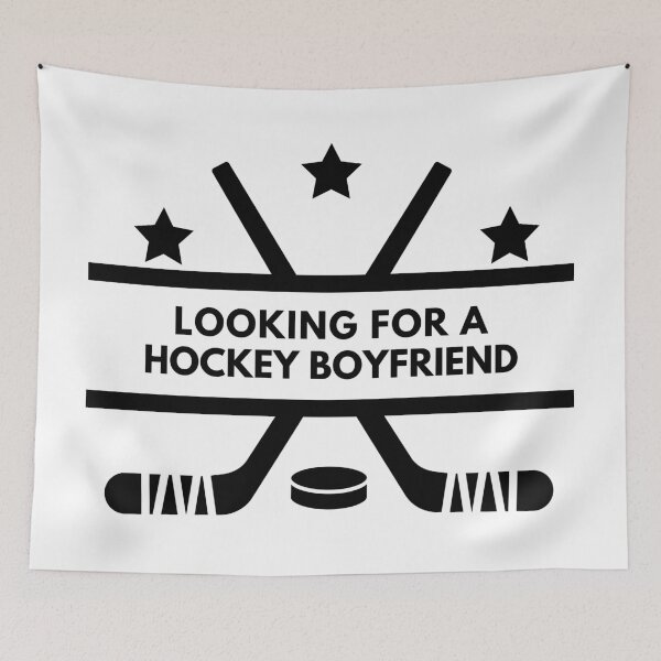 Item preview, Looking For A Hockey Boyfriend designed and sold by PrintyRelatable.