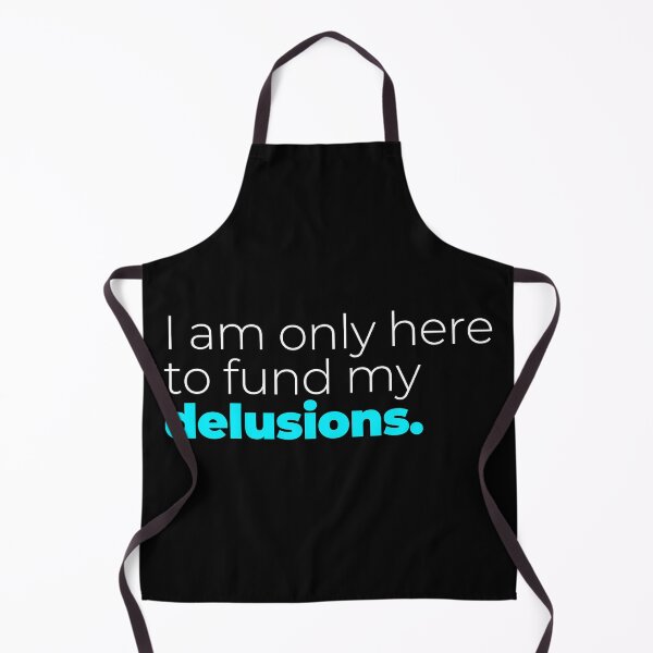 Item preview, Only Here To Fund My Delusions Funny Work Humor designed and sold by Becheer.