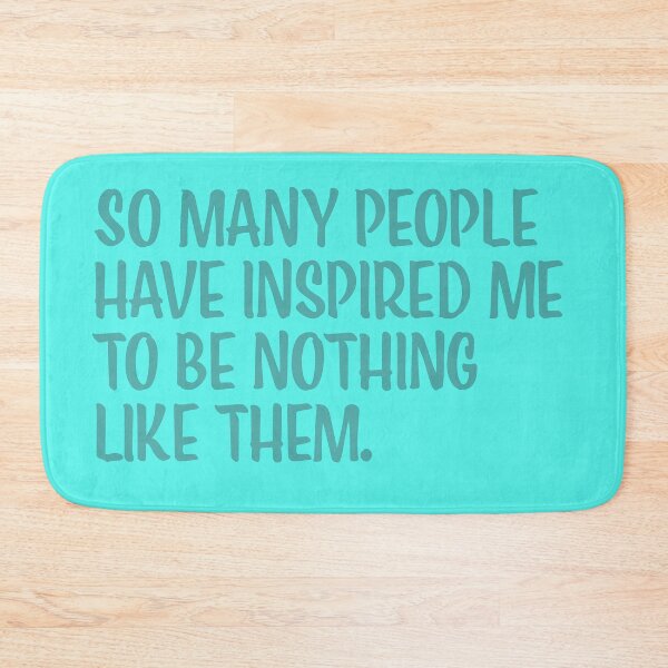 Item preview, So Many People have Inspired Me to be Nothing Like Them designed and sold by EMWorks-Ink.