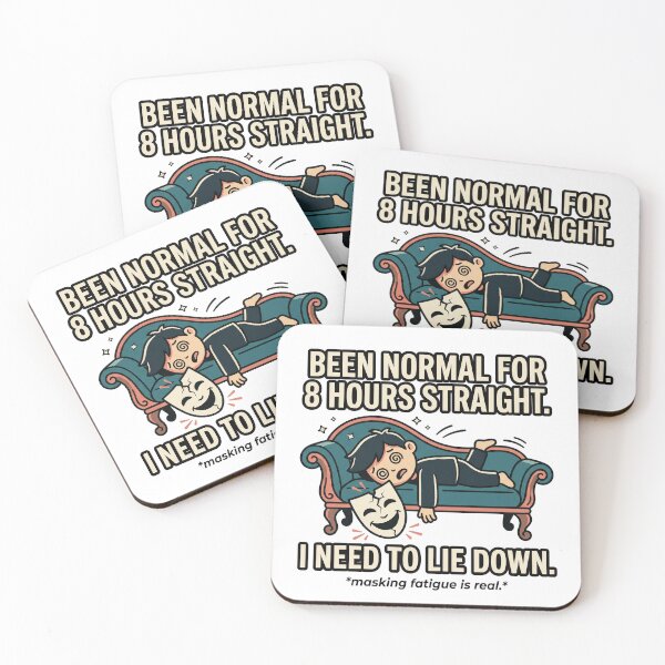 Item preview, Masking Fatigue Autism Humor: Been Normal 8 Hours Need to Lie Down designed and sold by Osmose-Studio.