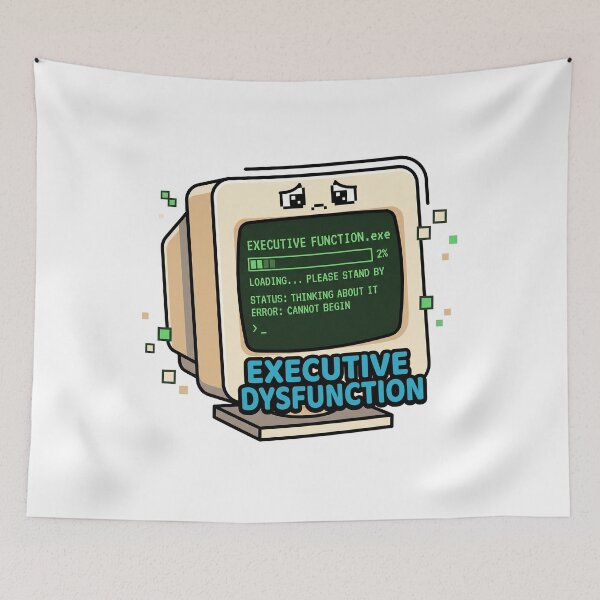 Item preview, Executive Dysfunction Loading Please Wait Humor Gift for Adults designed and sold by Osmose-Studio ⭐⭐⭐⭐⭐.