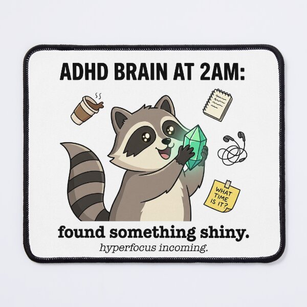 Item preview, Neurodivergent ADHD Raccoon Humor: Found Something Shiny at 2am designed and sold by Osmose-Studio ⭐⭐⭐⭐⭐.