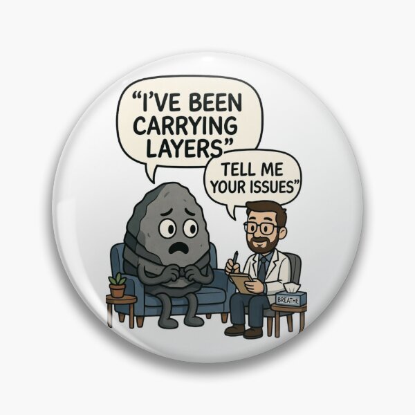 Item preview, I've Been Carrying Layers | Rock Therapy Geology Humor designed and sold by NatureHarmony16.
