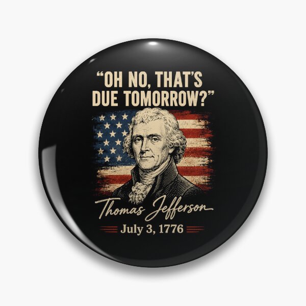 Item preview, Oh No That's Due Tomorrow July 4th Thomas Jefferson designed and sold by Randomera.