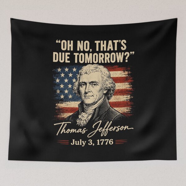 Item preview, Oh No That's Due Tomorrow July 4th Thomas Jefferson designed and sold by Randomera.