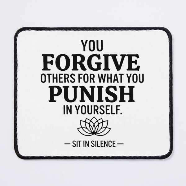 Item preview, You Forgive Others For What You Punish In Yourself | Minimalist Truth Quote designed and sold by SitInSilence24.