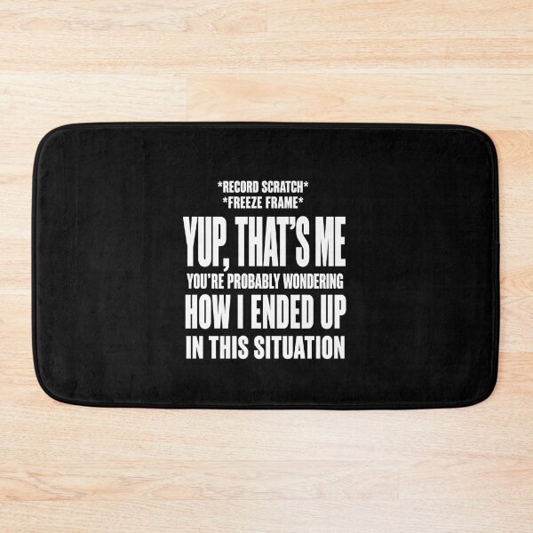 Item preview, Funny Yep That's Me Record Scratch Meme Quote Art designed and sold by elderberry.