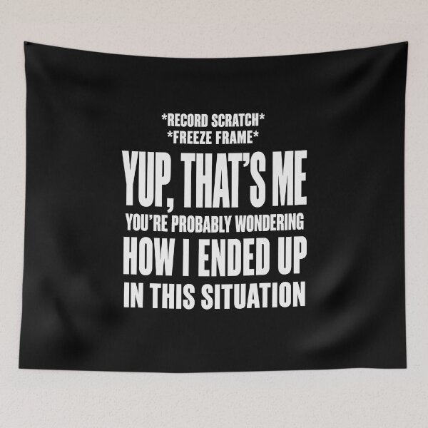 Item preview, Funny Yep That's Me Record Scratch Meme Quote Art designed and sold by elderberry.