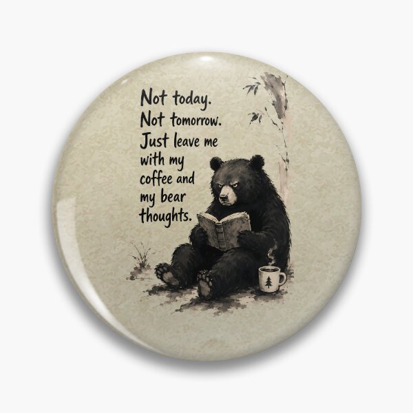 Item preview, Not Today Not Tomorrow — Grumpy Bear Coffee Book Funny Quote T-Shirt & Art Print designed and sold by AbderraimArt.