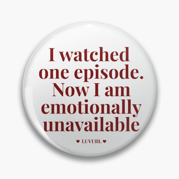 Item preview, I Watched One Episode Now I Am Emotionally Unavailable Shirt, C Drama Fan Gift, K Drama Lover Tee, Funny Binge Watching T-Shirt, Romance Series Shirt designed and sold by LUVUBL.