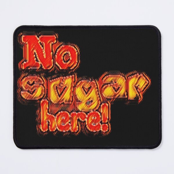 Item preview, No sugar here! designed and sold by DianeBP.