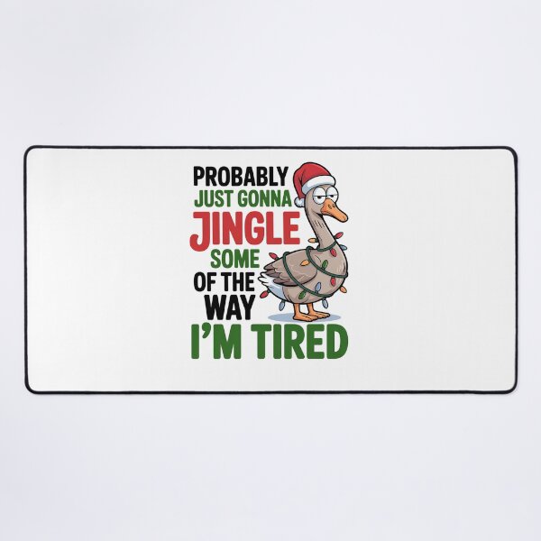 Item preview, Probably Just Gonna Jingle Tired Goose Christmas designed and sold by SiarheiYur.