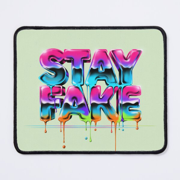 Item preview, Stay Fake designed and sold by Pixel-Lair.