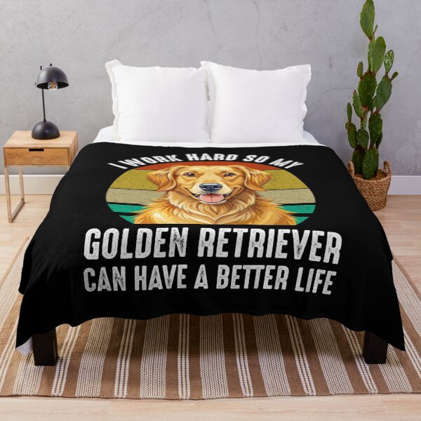 Item preview, I Work Hard So My Golden Retriever Can Have A Better Life designed and sold by Cat Lady Designs.