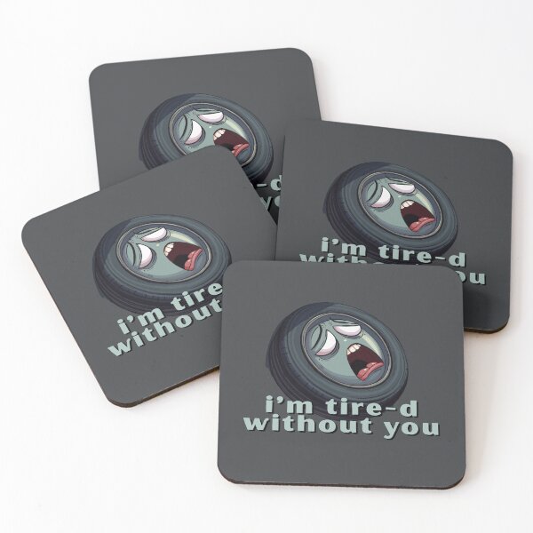 Item preview, I’m Tire-d Without You  - Cute Pun | TeeHee Puns Funny Design designed and sold by TeeHee Puns.
