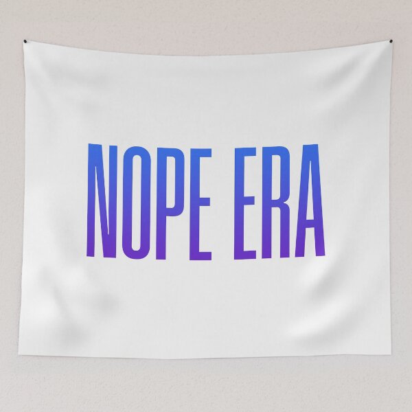 Item preview, Nope Era, Blue Funny Quotes designed and sold by Memes N Lore .