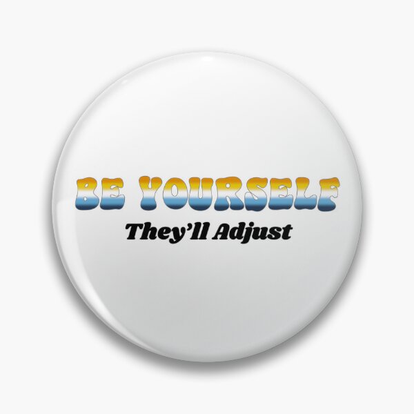 Item preview, AroAce Be Yourself - They'll Adjust  designed and sold by Travelslightly.
