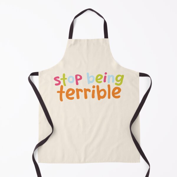 Item preview, Stop being terrible designed and sold by thegraceless.