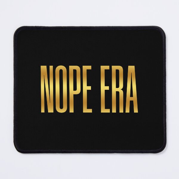 Item preview, Nope Era, Golden Funny Quotes designed and sold by Memes N Lore .