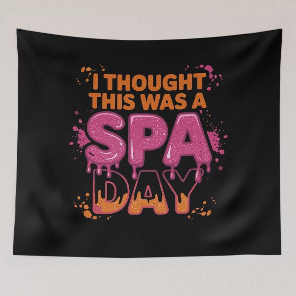 Item preview, I Thought This Was A Spa Day Funny Spa Lover Self Care Humor designed and sold by yoddel.