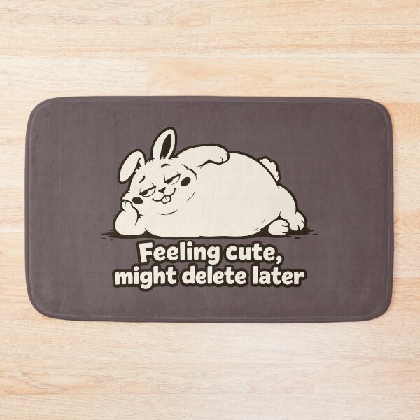 Item preview, Feeling Cute Might Delete Later - Funny Chonky Bunny Meme. designed and sold by MalisoStickers.
