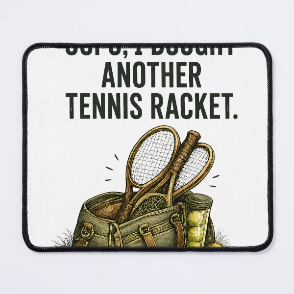 Item preview, Funny Tennis Shirt, Oops I Bought Another Tennis Racket Tee, Tennis Lover Gift, Tennis Player Graphic Tee designed and sold by greatmar1.