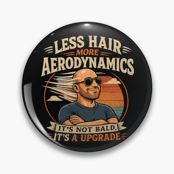 Item preview, Less Hair More Aerodynamics Dad Humor designed and sold by super-think.