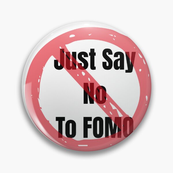 Item preview, Funny Trader Gift — Just Say No To FOMO — Day Trader Humor Mug Shirt Sticker  Description: designed and sold by Bullrunprints.