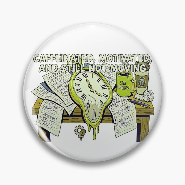 Item preview, Caffeinated, Motivated And Still Not Moving — Funny Coffee ADHD designed and sold by PapamooreArt.