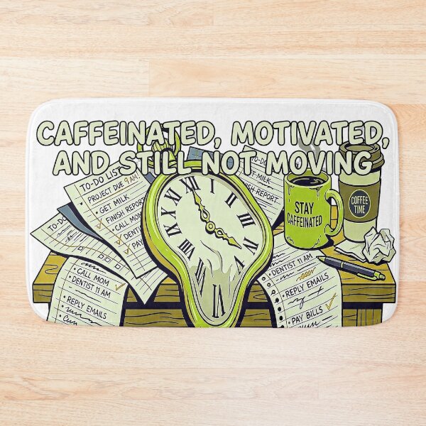 Item preview, Caffeinated, Motivated And Still Not Moving — Funny Coffee ADHD designed and sold by PapamooreArt.
