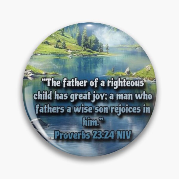 Item preview, Proverbs 23:24 NIV - JCTRUTHER designed and sold by JCTRUTHERshop.