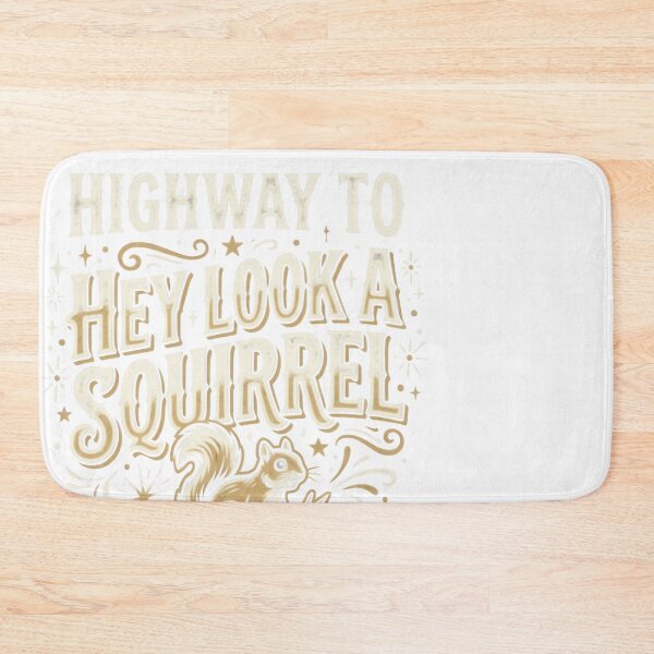 Item preview, Highway To Hey Look A Squirrel Funny Distracted designed and sold by JMDesignHub.