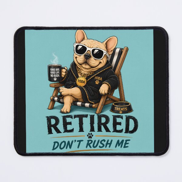 Item preview, Funny French Bulldog Retired Life designed and sold by MischiefPaws.