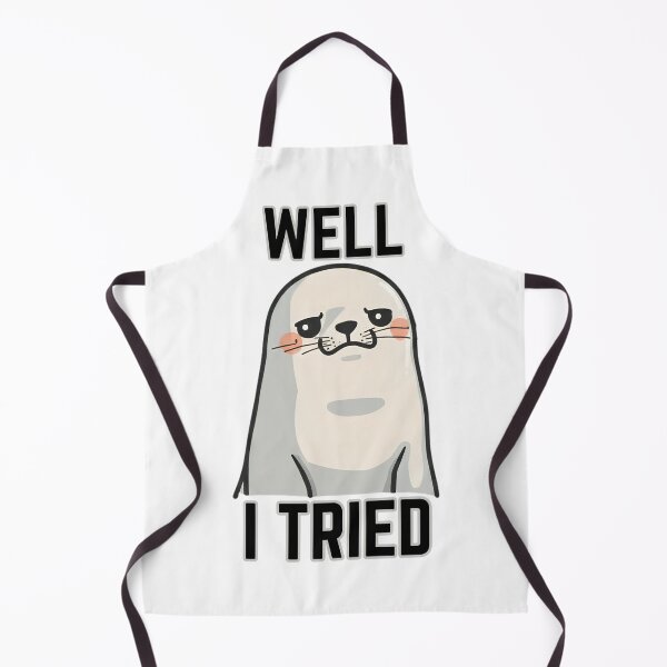 Item preview, Well I Tried - Cute Seal Design designed and sold by tellia-kallisto.