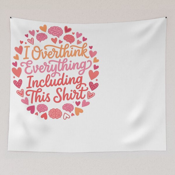 Item preview, I Overthink Everything Including This Shirt Humor designed and sold by JMDesignHub.
