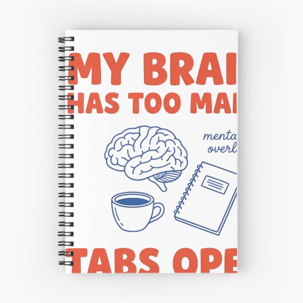 Item preview, My Brain Has Too Many Tabs Open Overload designed and sold by JMDesignHub.